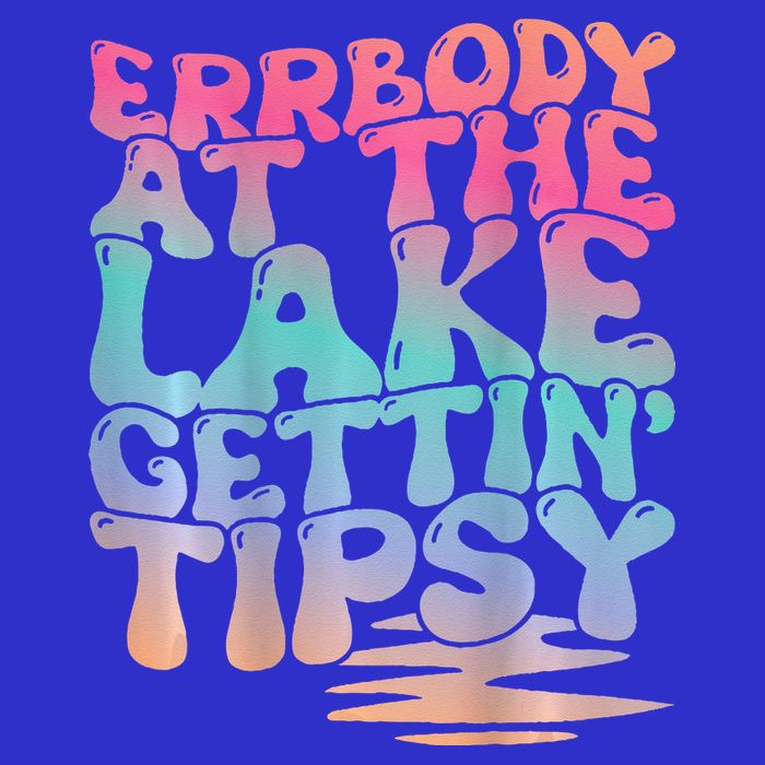 Errbody At The Lake Gettin Tipsy Lake Life Summer Trendy Hoodie
