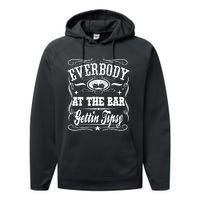 Everybody At The Bar Gettin Tipsy Whiskey Performance Fleece Hoodie