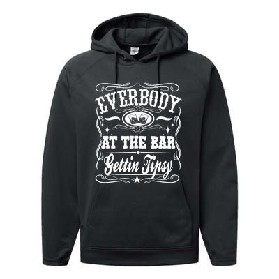 Everybody At The Bar Gettin Tipsy Whiskey Performance Fleece Hoodie