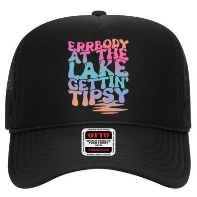 Errbody At The Lake Gettin Tipsy Summer Life High Crown Mesh Back Trucker Hat