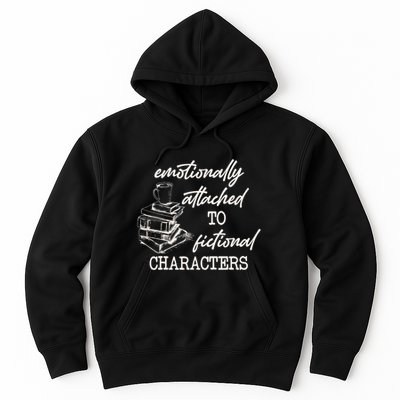 Emotionally Attached To Fictional Characters Funny Hoodie