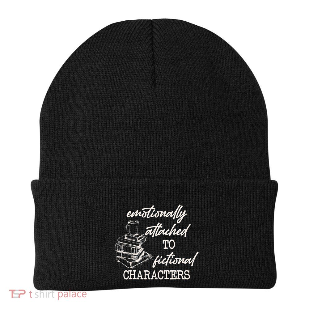 Emotionally Attached To Fictional Characters Funny Beanie