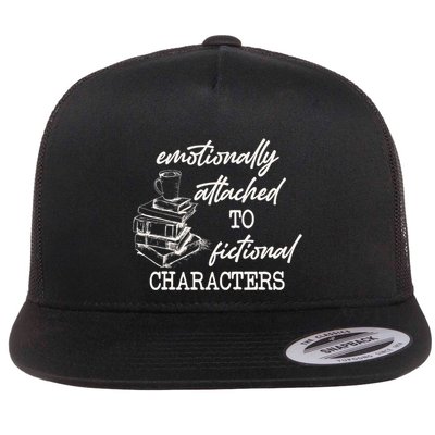 Emotionally Attached To Fictional Characters Funny Flatbill Hat
