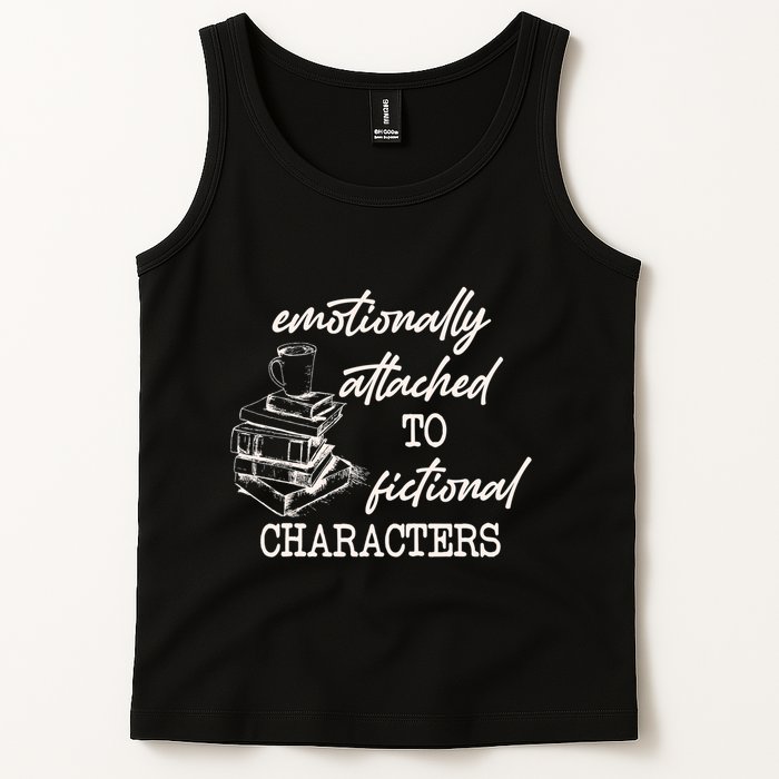Emotionally Attached To Fictional Characters Funny Tank Top