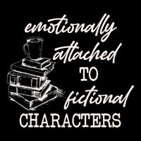 Emotionally Attached To Fictional Characters Funny Tank Top