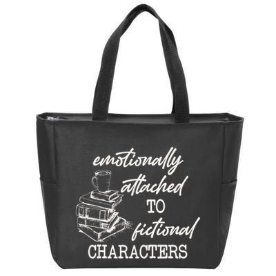 Emotionally Attached To Fictional Characters Funny Zip Tote Bag