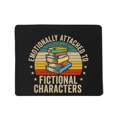 Emotionally Attached To Fictional Characters Book Lover Nerd Mousepad