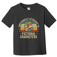 Emotionally Attached To Fictional Characters Book Lover Nerd Toddler T-Shirt