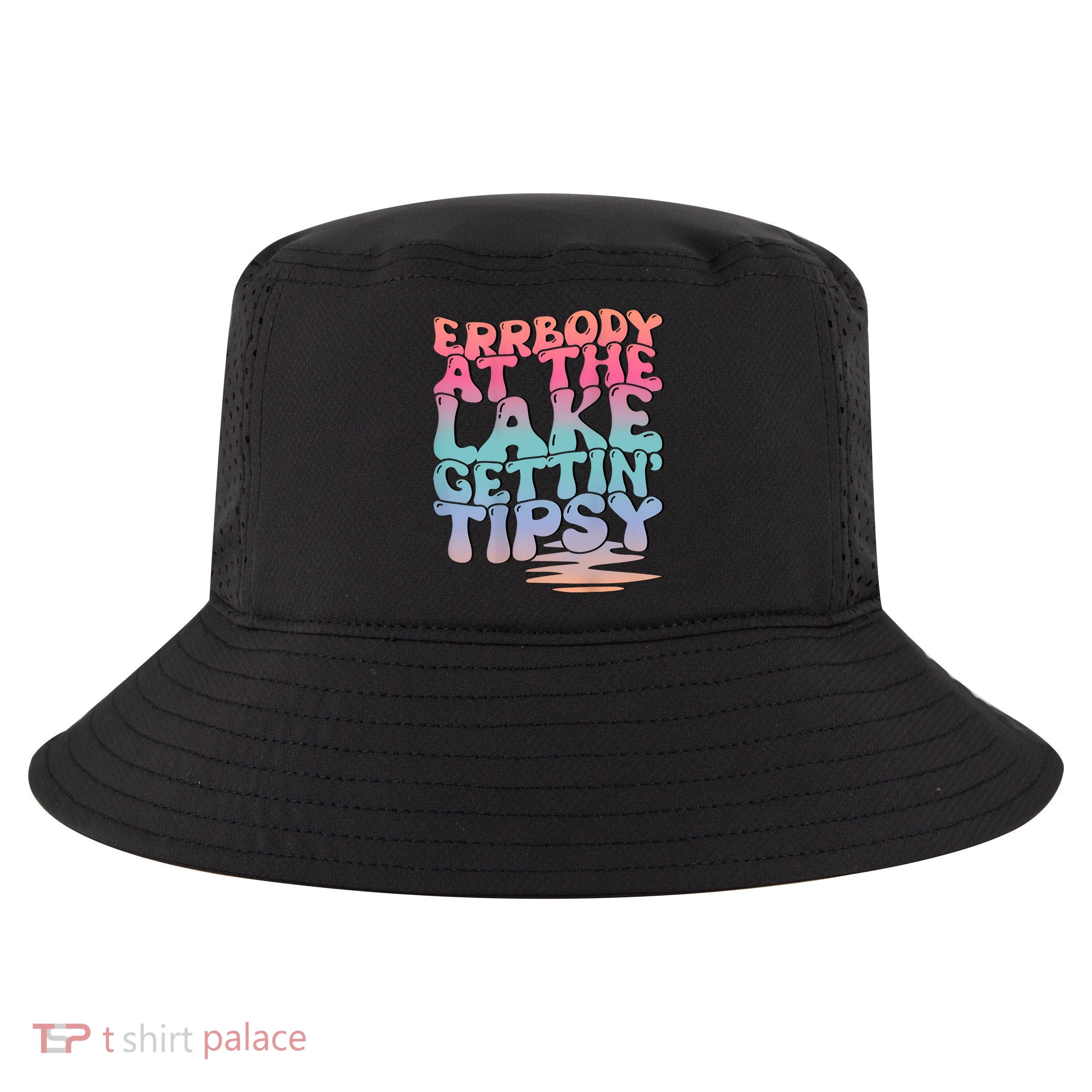 Errbody At The Lake Gettin Tipsy Lake Life Summer Trendy Cool Comfort Performance Bucket Hat