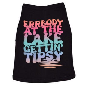 Errbody At The Lake Gettin Tipsy Lake Life Summer Trendy Doggie Tank