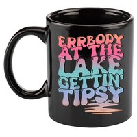 Errbody At The Lake Gettin Tipsy Lake Life Summer Trendy 11oz C Handle Ceramic Mug