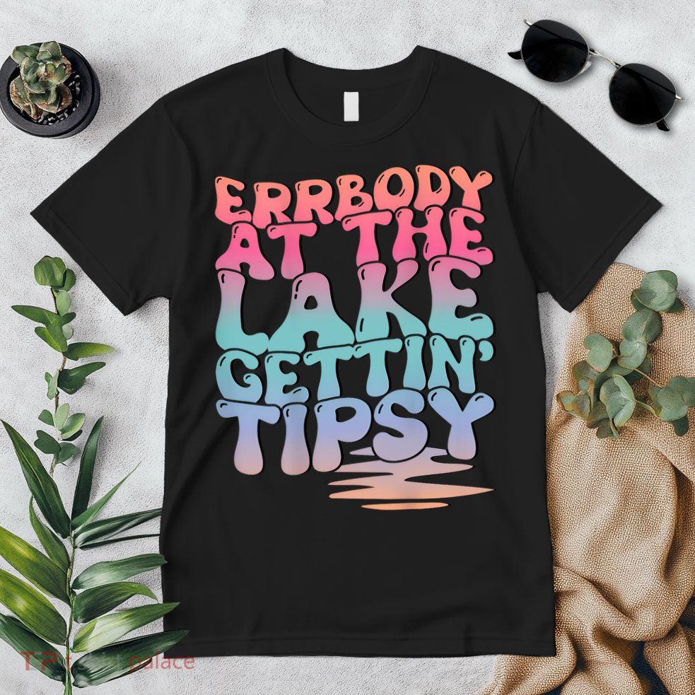 Errbody At The Lake Gettin Tipsy Lake Life Summer Trendy Premium T-Shirt