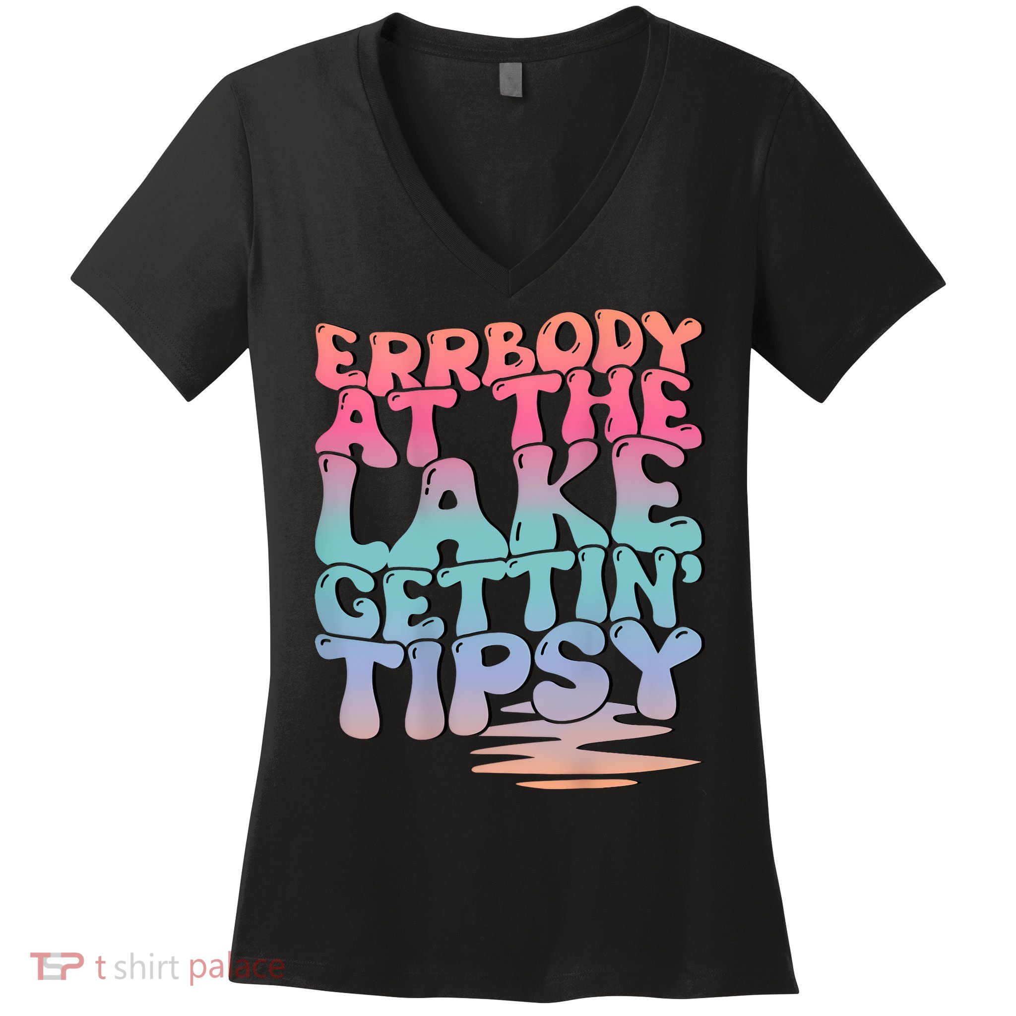 Errbody At The Lake Gettin Tipsy Lake Life Summer Trendy Women's V-Neck T-Shirt