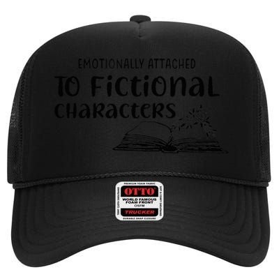 Emotionally Attached To Fictional Characters Book Lover High Crown Mesh Back Trucker Hat