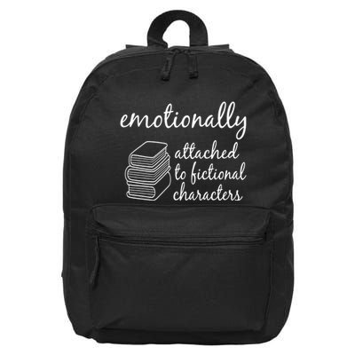 Emotionally Attached To Fictional Character Books 16 in Basic Backpack