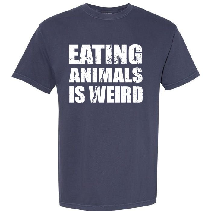 Eating Animals Is Weird Garment-Dyed Heavyweight T-Shirt