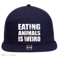 Eating Animals Is Weird 7 Panel Mesh Trucker Snapback Hat