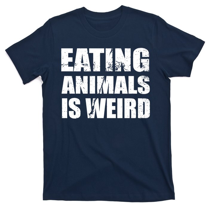 Eating Animals Is Weird T-Shirt