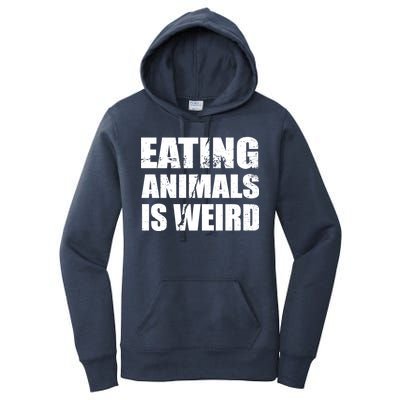 Eating Animals Is Weird Women's Pullover Hoodie