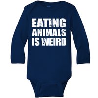 Eating Animals Is Weird Baby Long Sleeve Bodysuit