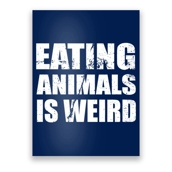 Eating Animals Is Weird Poster