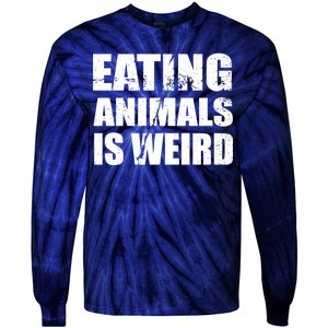 Eating Animals Is Weird Tie-Dye Long Sleeve Shirt