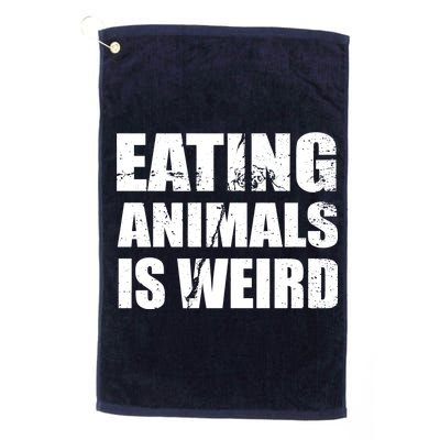 Eating Animals Is Weird Platinum Collection Golf Towel