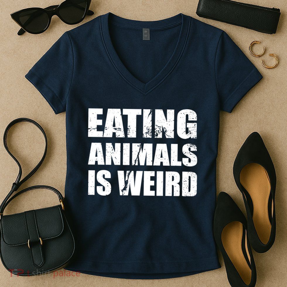 Eating Animals Is Weird Women's V-Neck T-Shirt