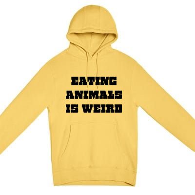 Eating Animals Is Weird Vegan Vegetarian Funny Parody Premium Pullover Hoodie