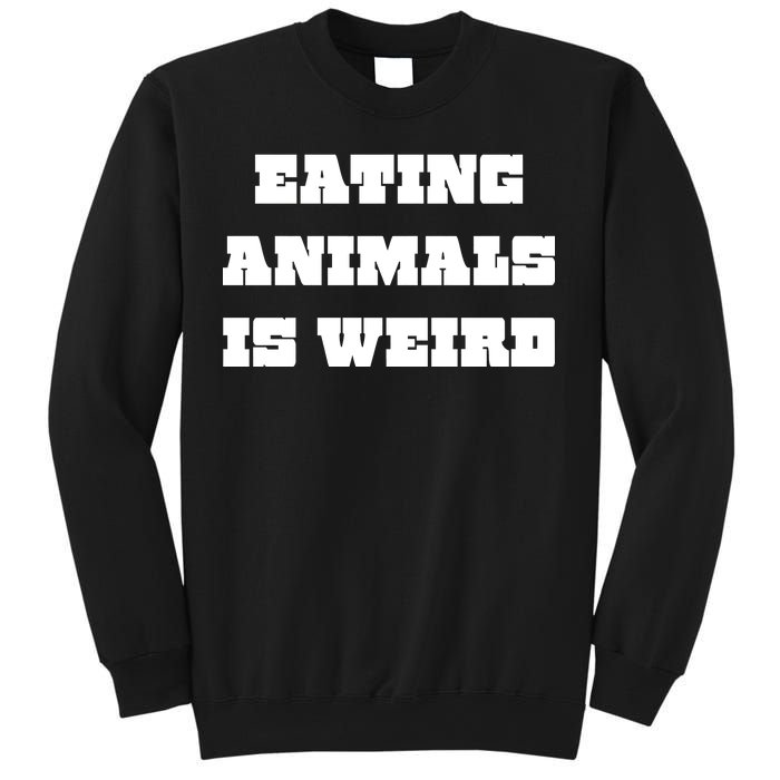 Eating Animals Is Weird Vegan Vegetarian Funny Parody Sweatshirt