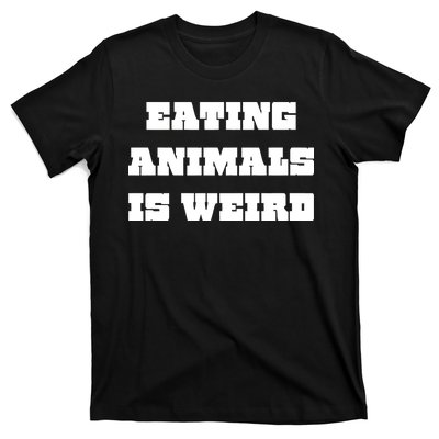 Eating Animals Is Weird Vegan Vegetarian Funny Parody T-Shirt