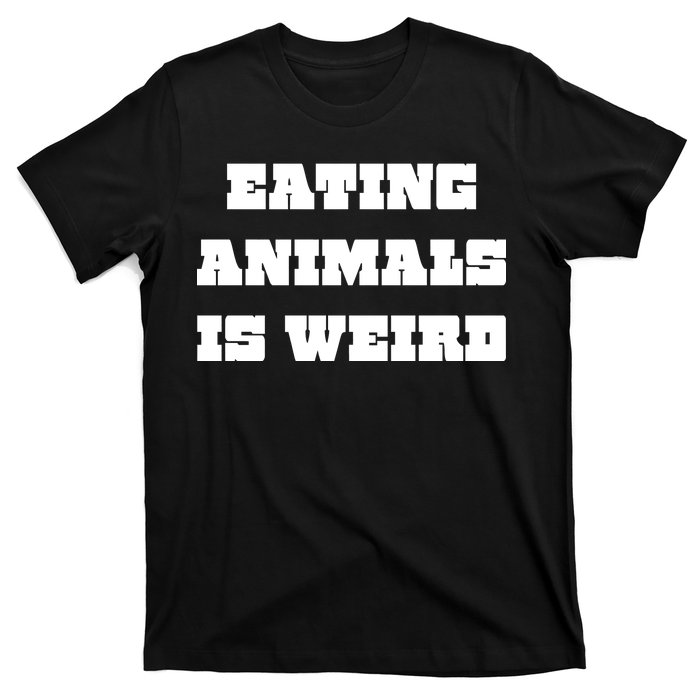 Eating Animals Is Weird Vegan Vegetarian Funny Parody T-Shirt