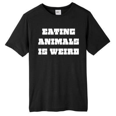 Eating Animals Is Weird Vegan Vegetarian Funny Parody Tall Fusion ChromaSoft Performance T-Shirt