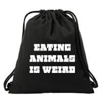 Eating Animals Is Weird Vegan Vegetarian Funny Parody Drawstring Bag