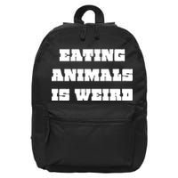 Eating Animals Is Weird Vegan Vegetarian Funny Parody 16 in Basic Backpack