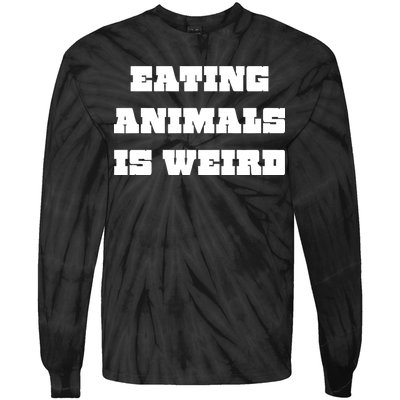 Eating Animals Is Weird Vegan Vegetarian Funny Parody Tie-Dye Long Sleeve Shirt