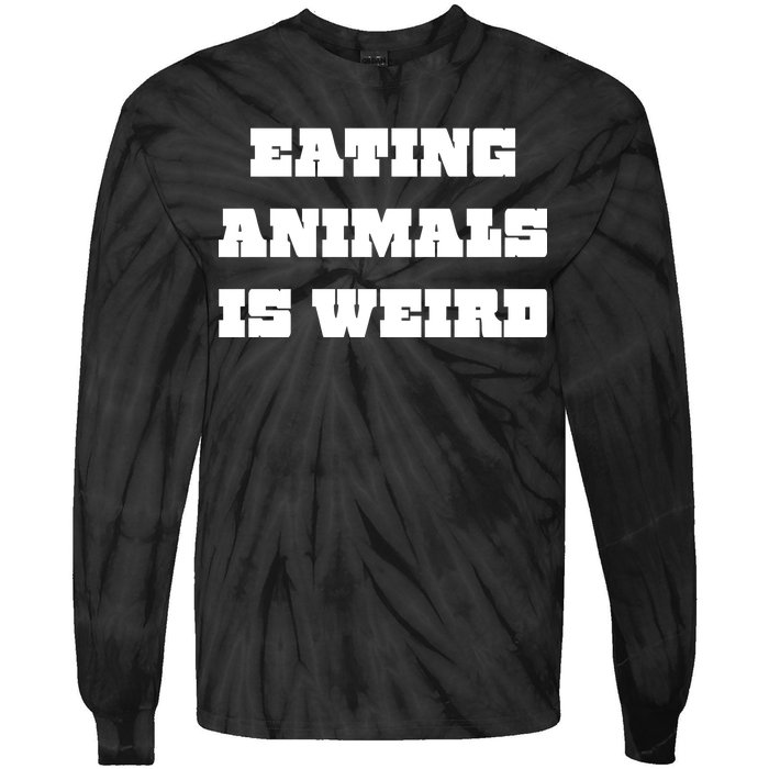 Eating Animals Is Weird Vegan Vegetarian Funny Parody Tie-Dye Long Sleeve Shirt