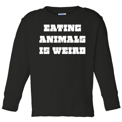 Eating Animals Is Weird Vegan Vegetarian Funny Parody Toddler Long Sleeve Shirt