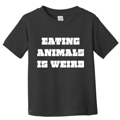 Eating Animals Is Weird Vegan Vegetarian Funny Parody Toddler T-Shirt