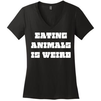 Eating Animals Is Weird Vegan Vegetarian Funny Parody Women's V-Neck T-Shirt