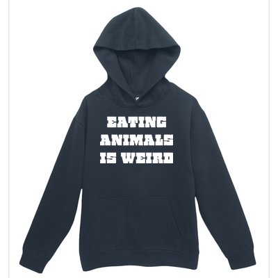 Eating Animals Is Weird Vegan Vegetarian Funny Parody Urban Pullover Hoodie