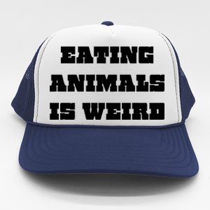 Eating Animals Is Weird Vegan Vegetarian Funny Parody Trucker Hat