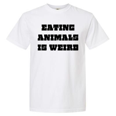 Eating Animals Is Weird Vegan Vegetarian Funny Parody Garment-Dyed Heavyweight T-Shirt