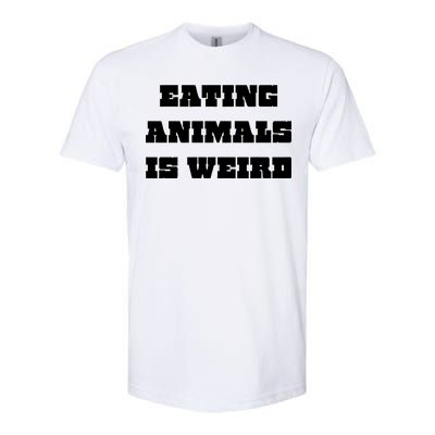 Eating Animals Is Weird Vegan Vegetarian Funny Parody Softstyle® CVC T-Shirt