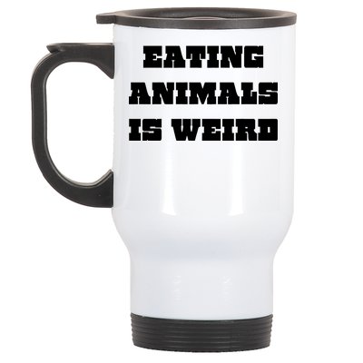 Eating Animals Is Weird Vegan Vegetarian Funny Parody Stainless Steel Travel Mug