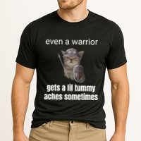 Even A Warrior Gets A Lil Tummy Aches Sometimes Cooling Performance Crew T-Shirt