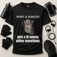 Even A Warrior Gets A Lil Tummy Aches Sometimes Cooling Performance Crew T-Shirt