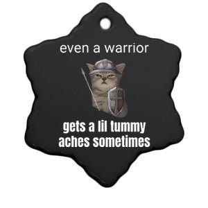 Even A Warrior Gets A Lil Tummy Aches Sometimes Ceramic Star Ornament