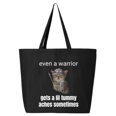 Even A Warrior Gets A Lil Tummy Aches Sometimes 25L Jumbo Tote