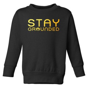 Electrician Art Women Electrical Engineer Stay Grounded Toddler Sweatshirt